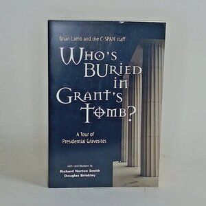 Share Who's Buried in Grant's Tomb? A Tour of Presidential Gravesites Lamb CSPAN